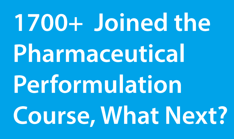 1700+ Subscribers to the Pharmaceutical Preformulation Course, Thank You!